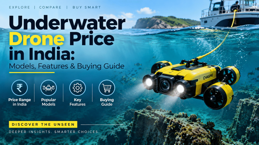 Underwater drone models and buying guide in India