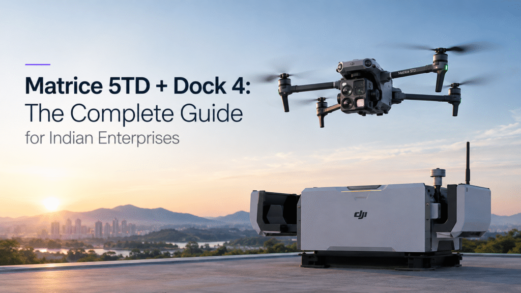 DJI Matrice 5TD drone taking off from Dock 4 automated drone station for enterprise operations in India
